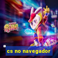 cs no navegador